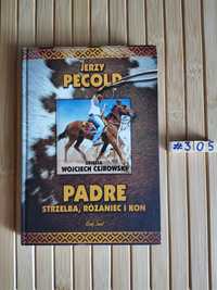 Pecold Padre Strzelba, różaniec i koń Real foty