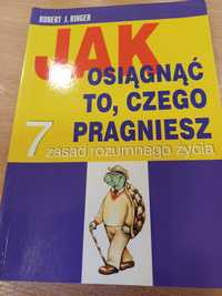 Jak osiągnąć to,czego pragnisz Robert J.Ringer