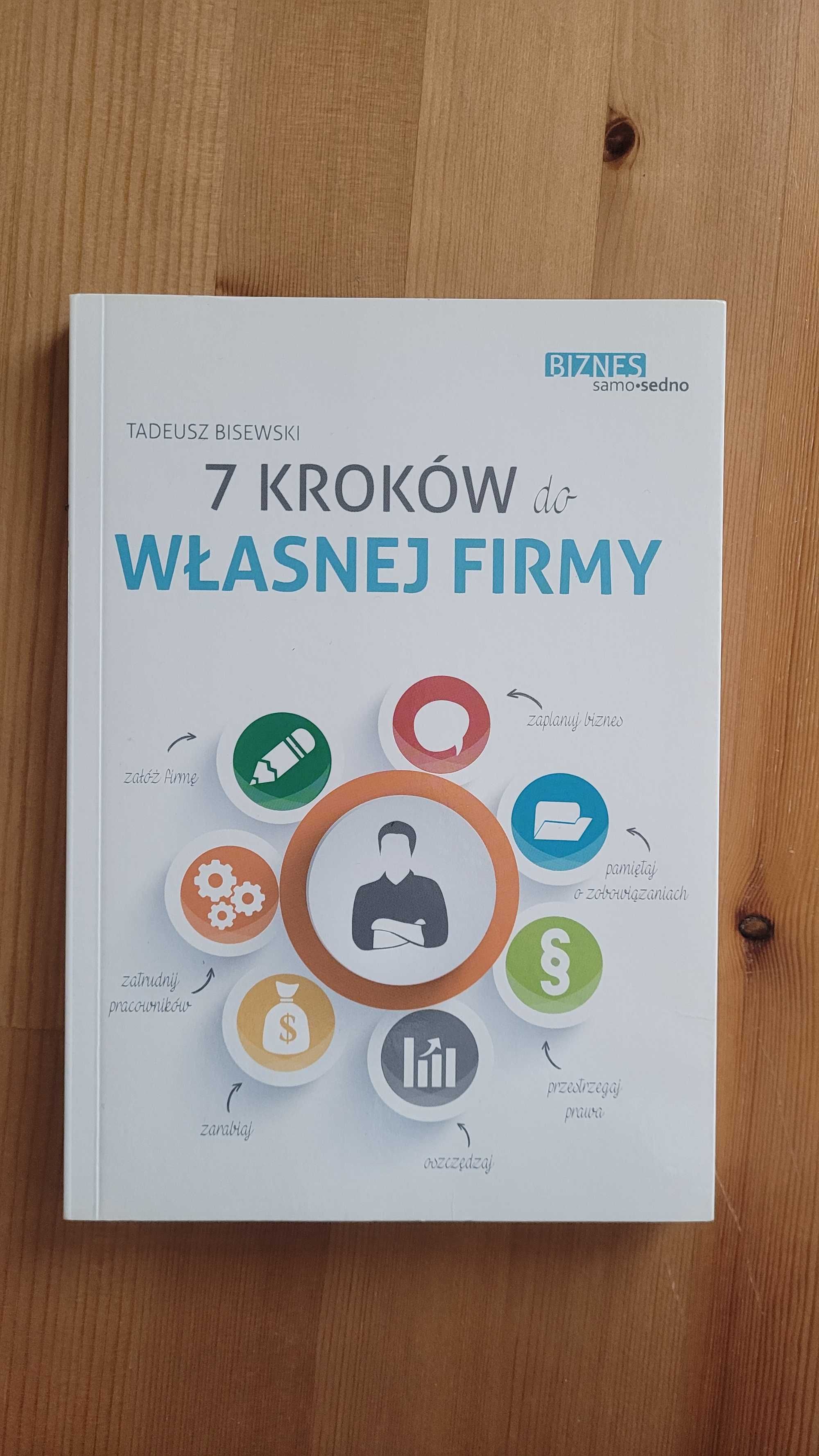 7 kroków do własnej firmy - Tadeusz Bisewski
