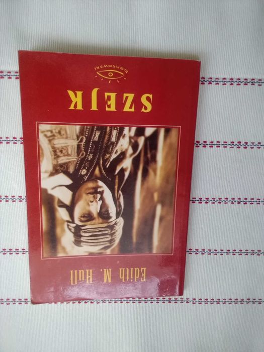 Edith M. HULL"Szejk"