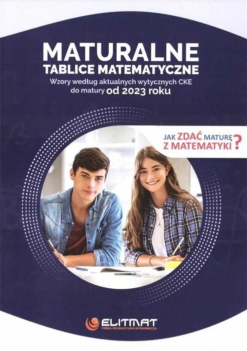 Maturalne Tablice Matematyczne Wzory w/g aktualnych wytycznych CKE