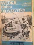 Wędka dobra na wszystko - Stanisław Stupkiewicz