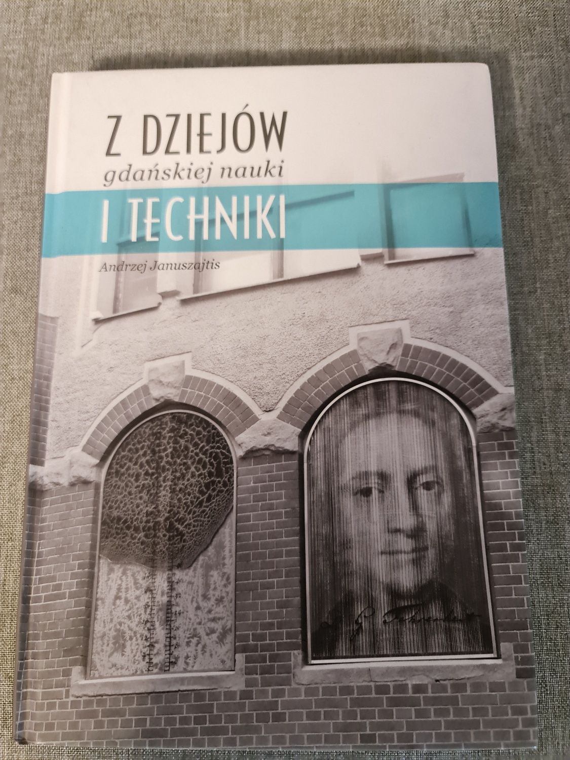 Z dziejów gdańskiej nauki i techniki.