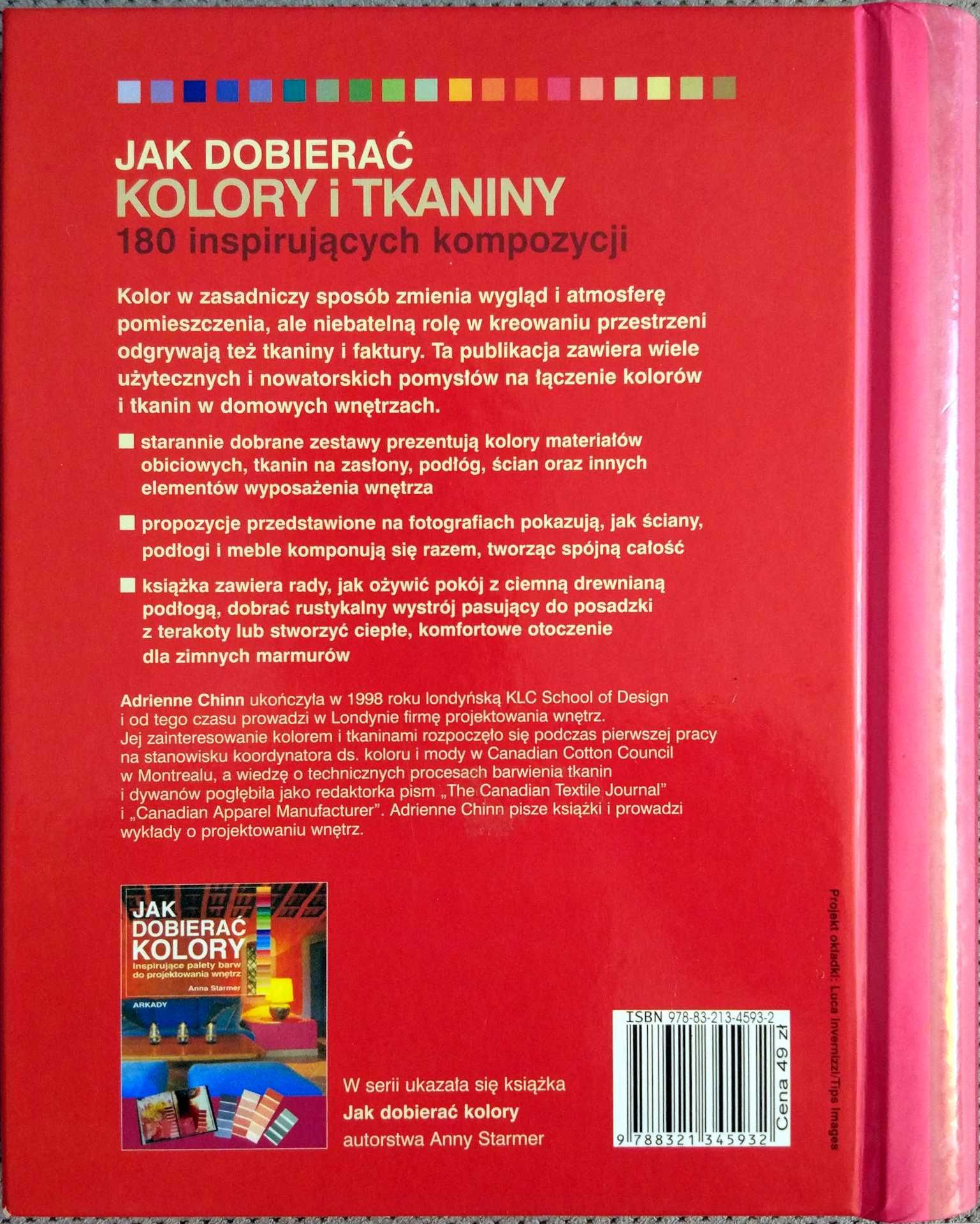 Jak dobierać kolory i tkaniny. 180 inspirujących kompozycji - A. Chinn