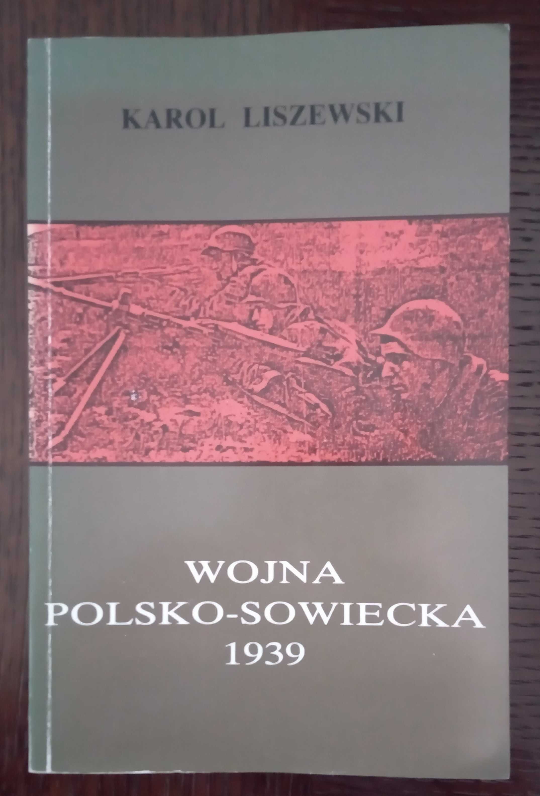 Wojna polsko-sowiecka 1939 - Karol Liszewski