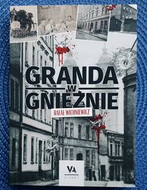 Granda w Gnieźnie - NOWOŚĆ - kryminał