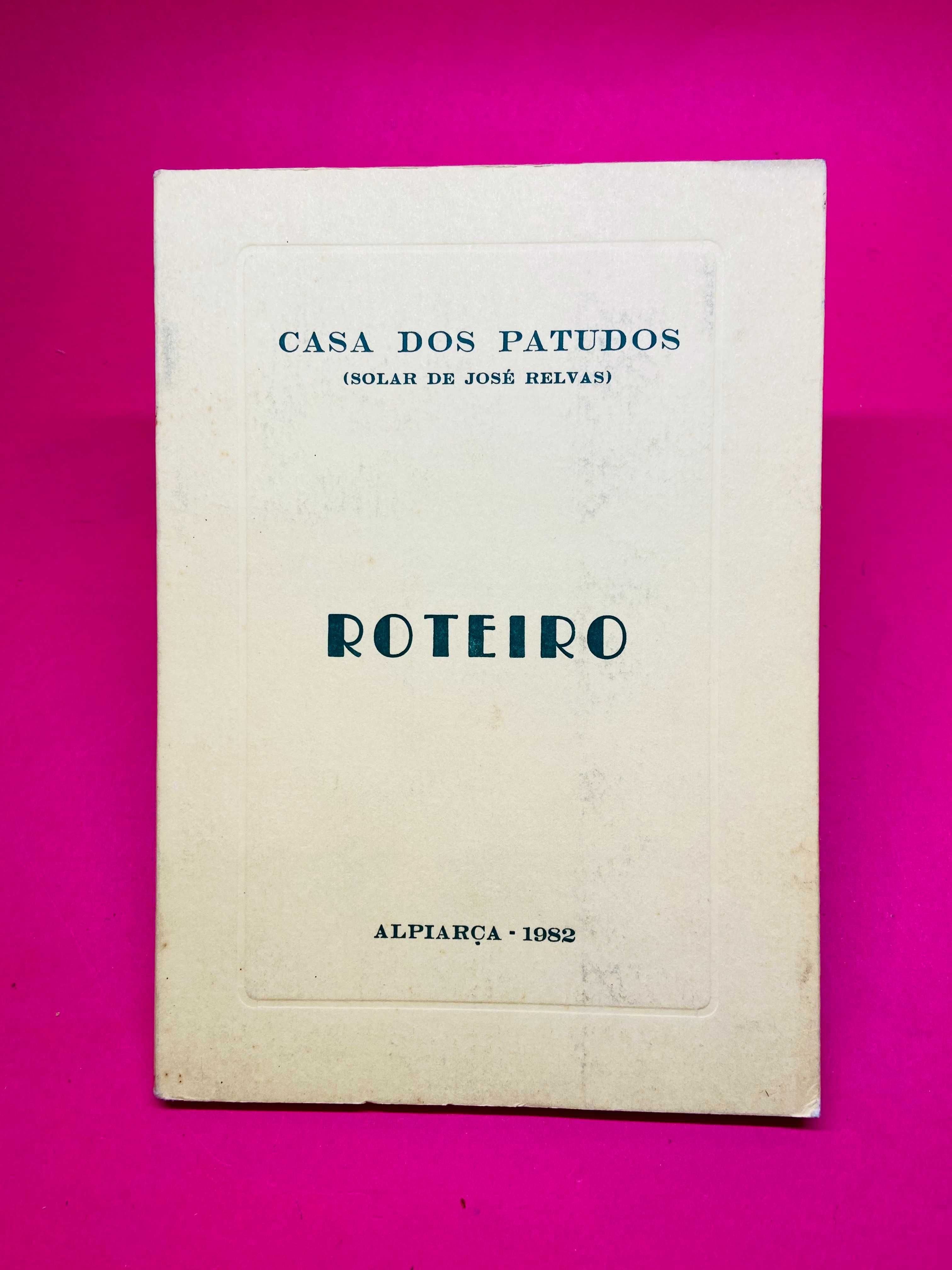 Roteiro - Casa dos Patudos