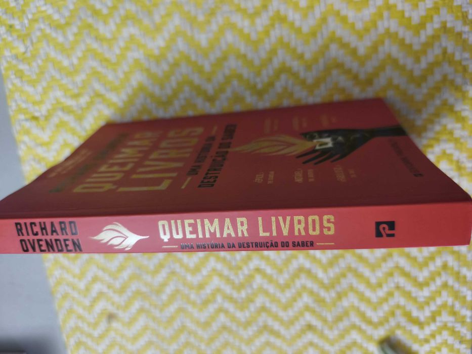 Queimar livos- Uma história da destruição do saber –
 Richard Ovenden