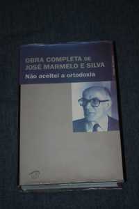 [] Obra Completa de José Marmelo e Silva - Não Aceitei a Ortodoxia