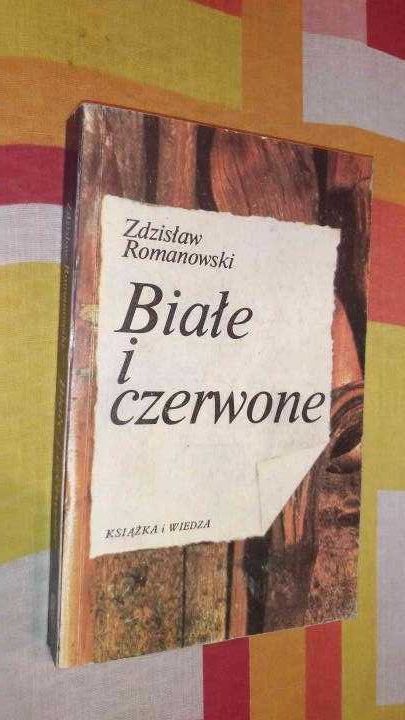 Białe i czerwone Zdzisław Romanowski