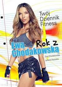 Rok z Ewą Chodakowską Twój Dziennik Fitness Nowa