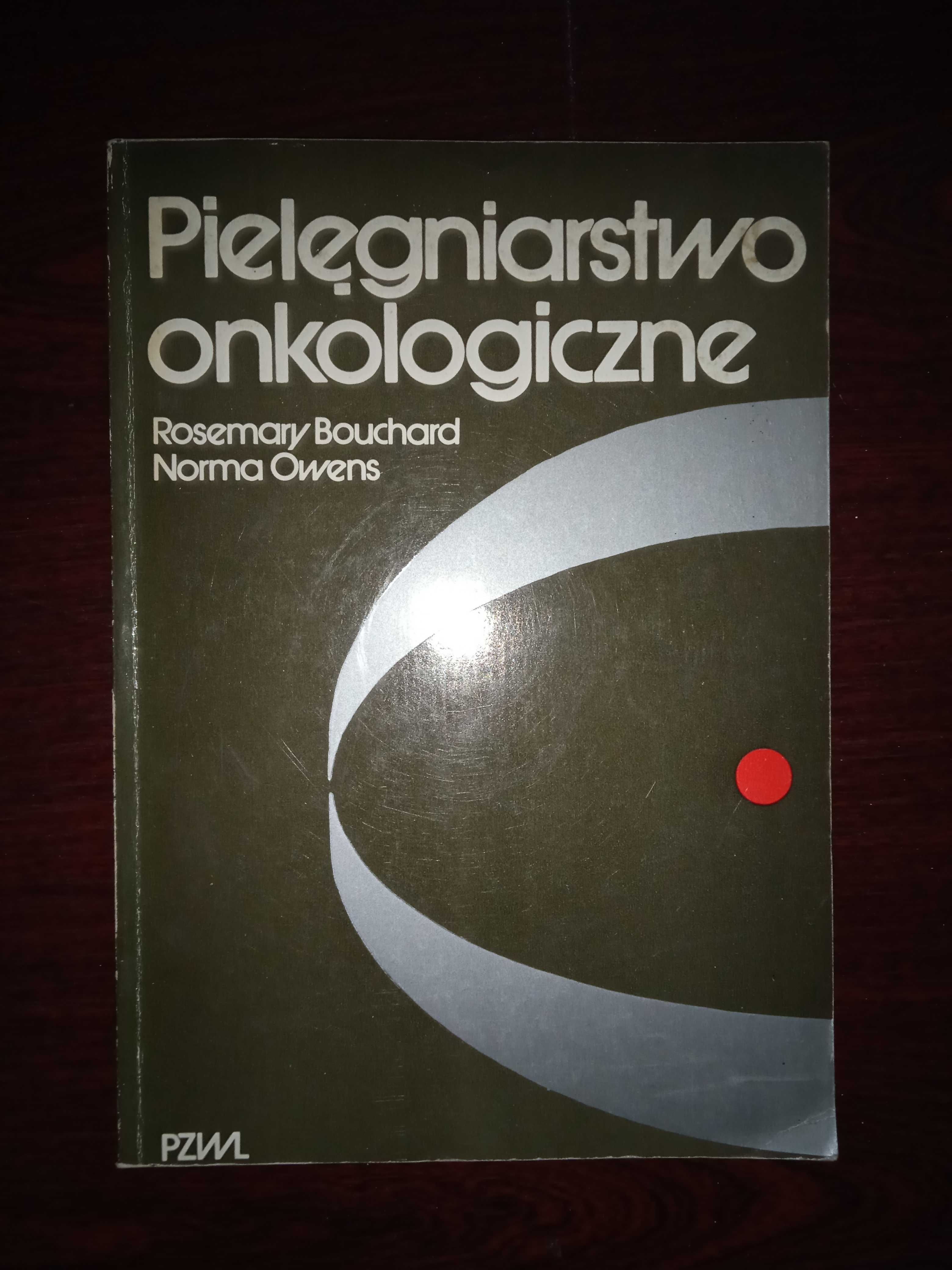 Pielęgniarstwo onkologiczne - Bouchard, Owen