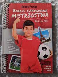 Biało - czerwone mistrzostwa Euro 2016