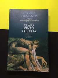 Clara Pinto Correia - Clones Humanos, a nossa autobiografia colectiva