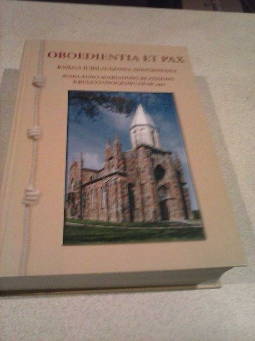 Oboedientia et pax Księga jubileuszowa dedyk biskupowi Kruszyłowiczowi