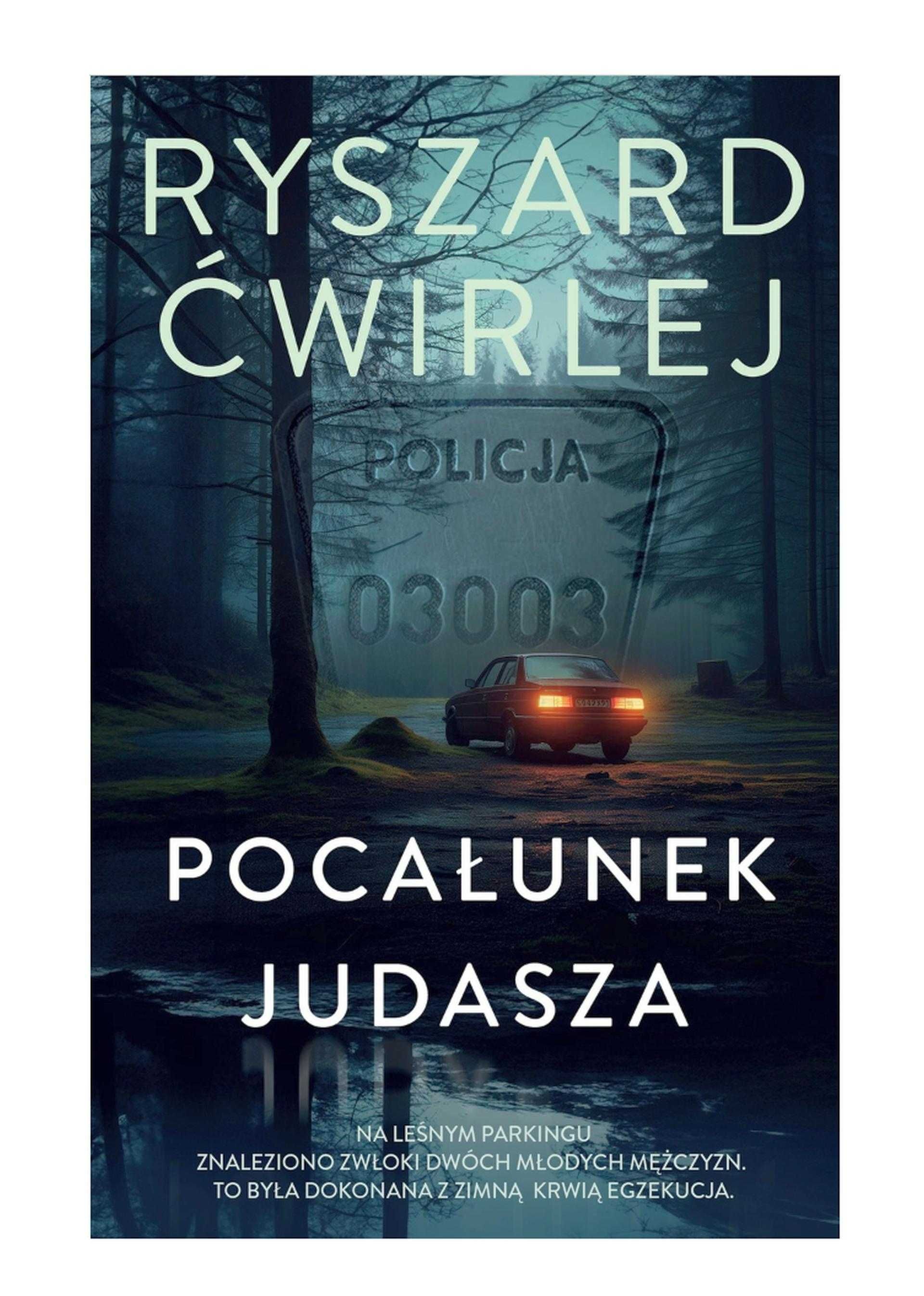 Pocałunek Judasza Ryszard Ćwirlej 2024 rok Muza Książka jest nowa !!!