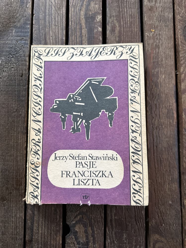 Jerzy Stawiński „Pasje Franciszka Liszta”