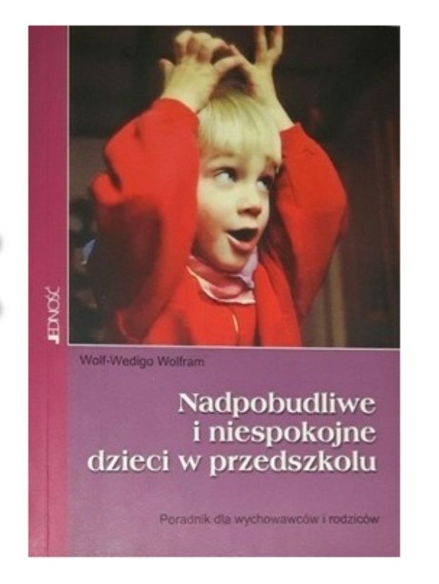 Książka Nadpobudliwe i niespokojne dzieci w przedszkolu Wolf-W Wolfram