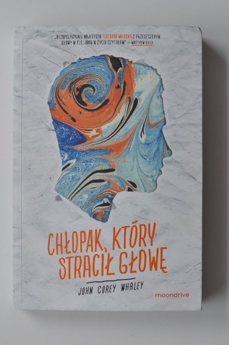 książka chłopak, który stracił głowę john corey whaley dla młodzieży