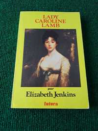 Lady Caroline Lamb - Elizabeth Jenkins
