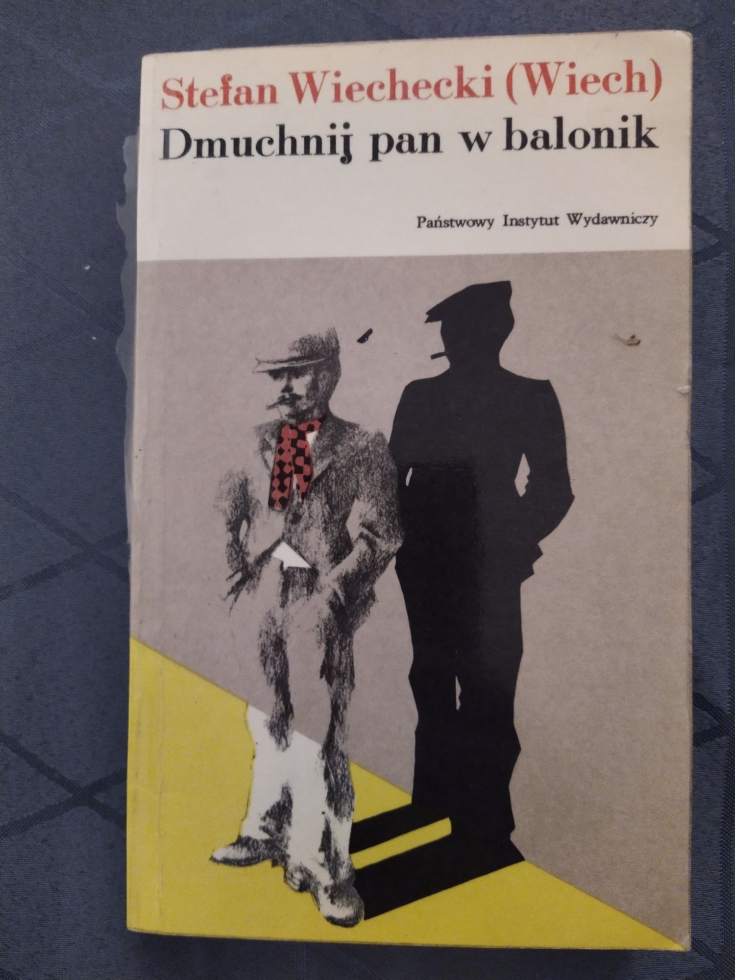 "Dmuchnij pan w balonik" Stefan Wiechecki (Wiech)