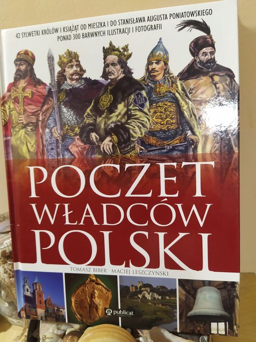 Poczet władców Polski 42 sylwetki królów i książąt