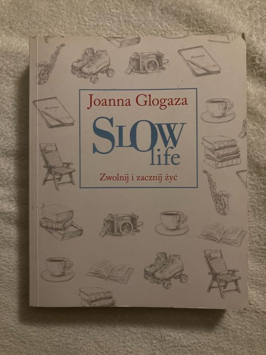 Książka slow life Joanna Glogaza