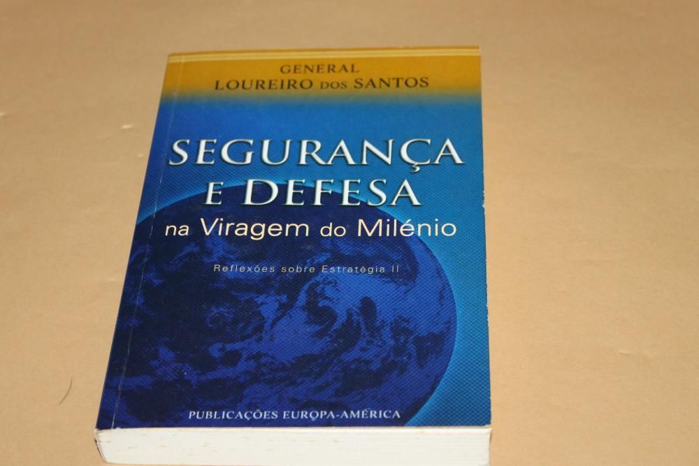 Segurança e Defesa na Viragem do Milénio do Gen. Loureiro dos Santos