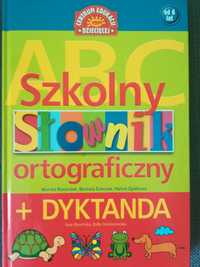 Szkolny słownik ortograficzny + dyktanda