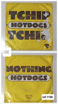 Vinil Hotdogs - Tchip tchip / Nothing