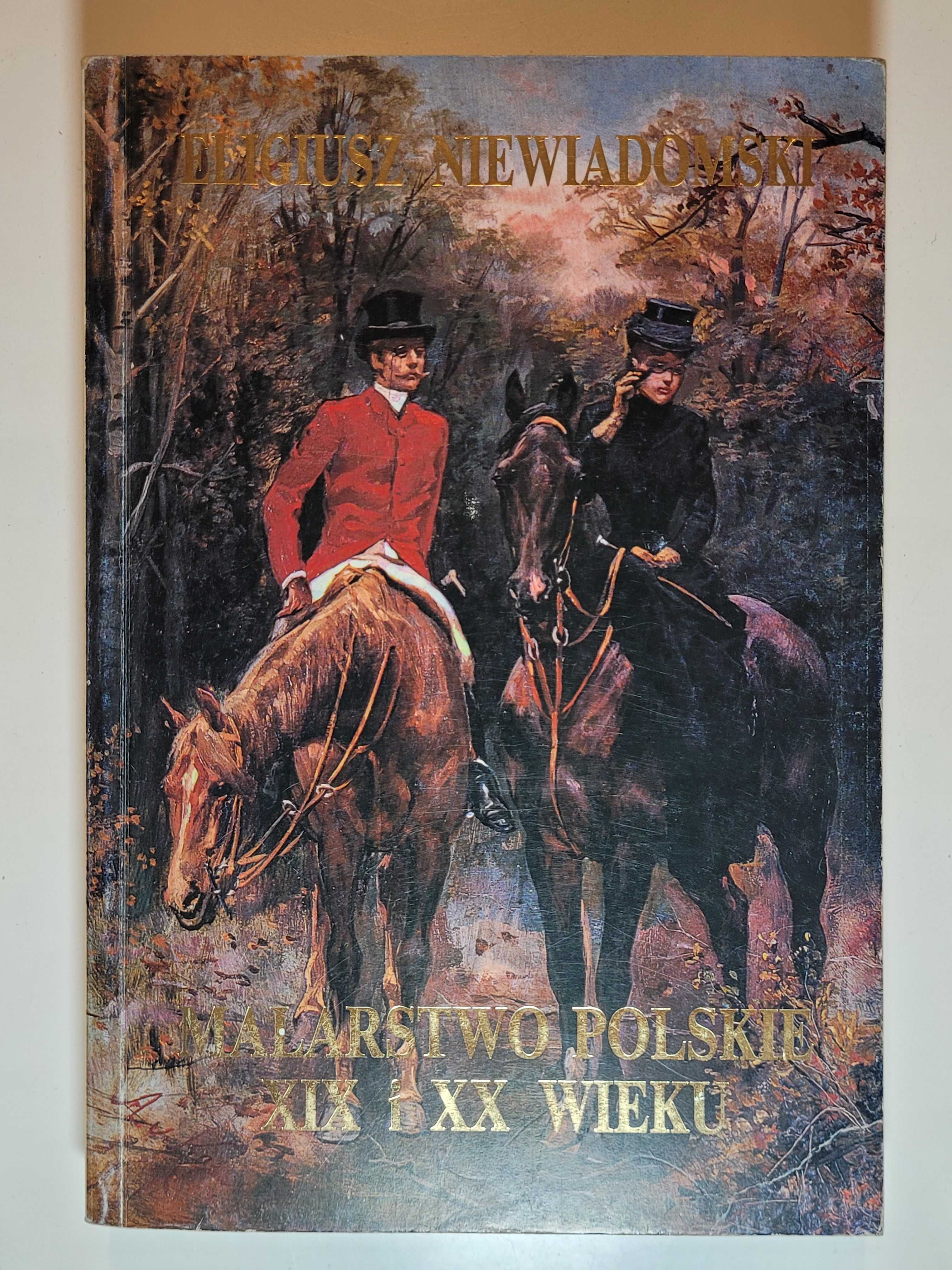 Malarstwo Polskie XIX i XX Wieku - E Niewiadomski