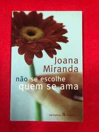 Não se escolhe quem se ama - Joana Miranda