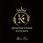 Królewski Wymiar Fotografii - Rafał Król Fotograf