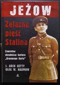 Jeżow. Żelazna pięść Stalina - J. Arch Getty, Oleg W. Naumow