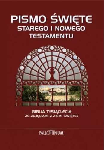 Biblia Tysiąclecia - NT i ST ze zdjęcimi Ziemi Św. - praca zbiorowa