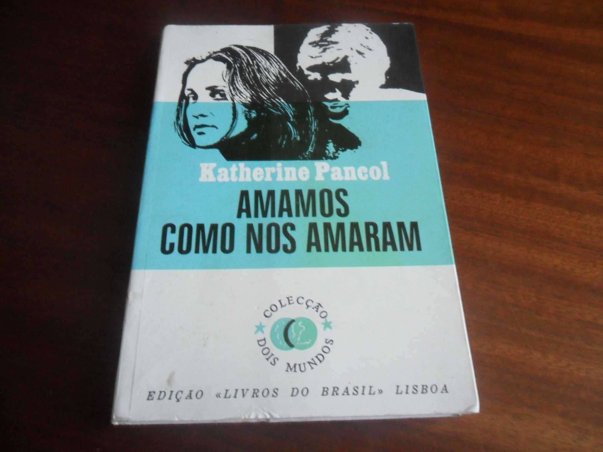 "Amamos Como Nos Amaram" de Katherine Pancol - 1ª Edição de 2000