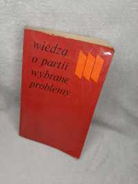 Adolf Dobieszowski   Wiedza o partii, wybrane problemy