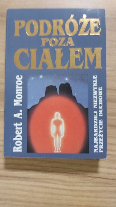 Podróże poza ciałem. Robert A. Monroe