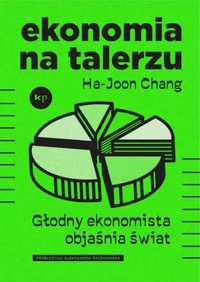 Ekonomia na talerzu - Chang Ha-Joon, Aleksandra Paszkowska