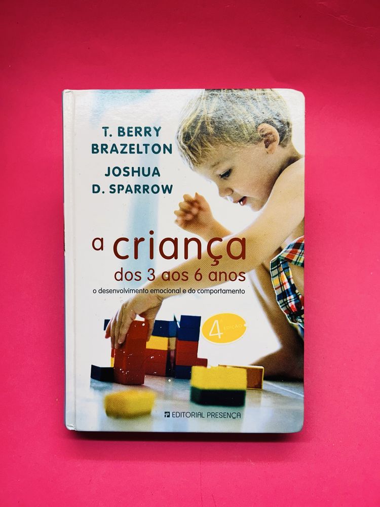 T. BERRY BRAZELTON JOSHUA D. SPARROW a criança dos 3 aos 6 anos