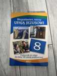 Podręcznik do religii dla kl 8. „Blogoslawieni którzy ufają jezusowi”