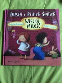 Dusia i Psinek-Świnek Wielka miłość Justyna Bednarek Marta Kurczewska