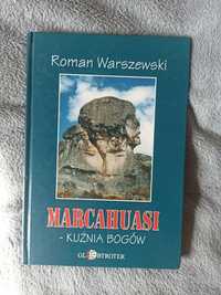 Marcahuazi - Kuźnia bogów R .Warszawski
