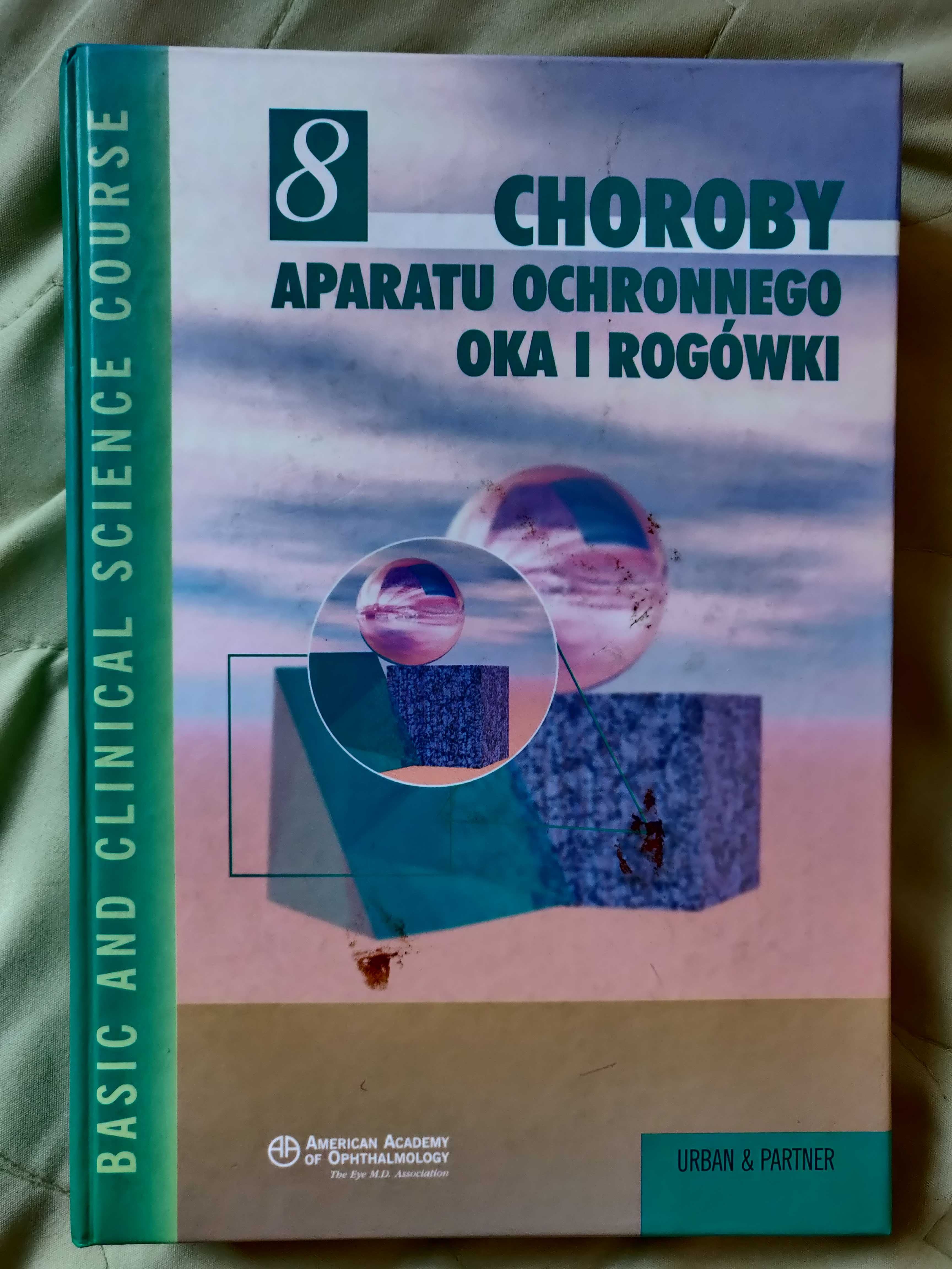 Choroby aparatu ochronnego oka i rogówki