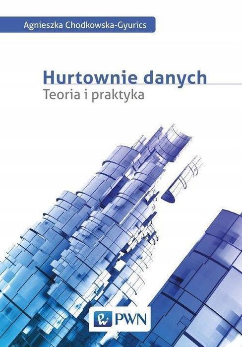 Hurtownie Danych, Chodkowska-Gyurics Agnieszka