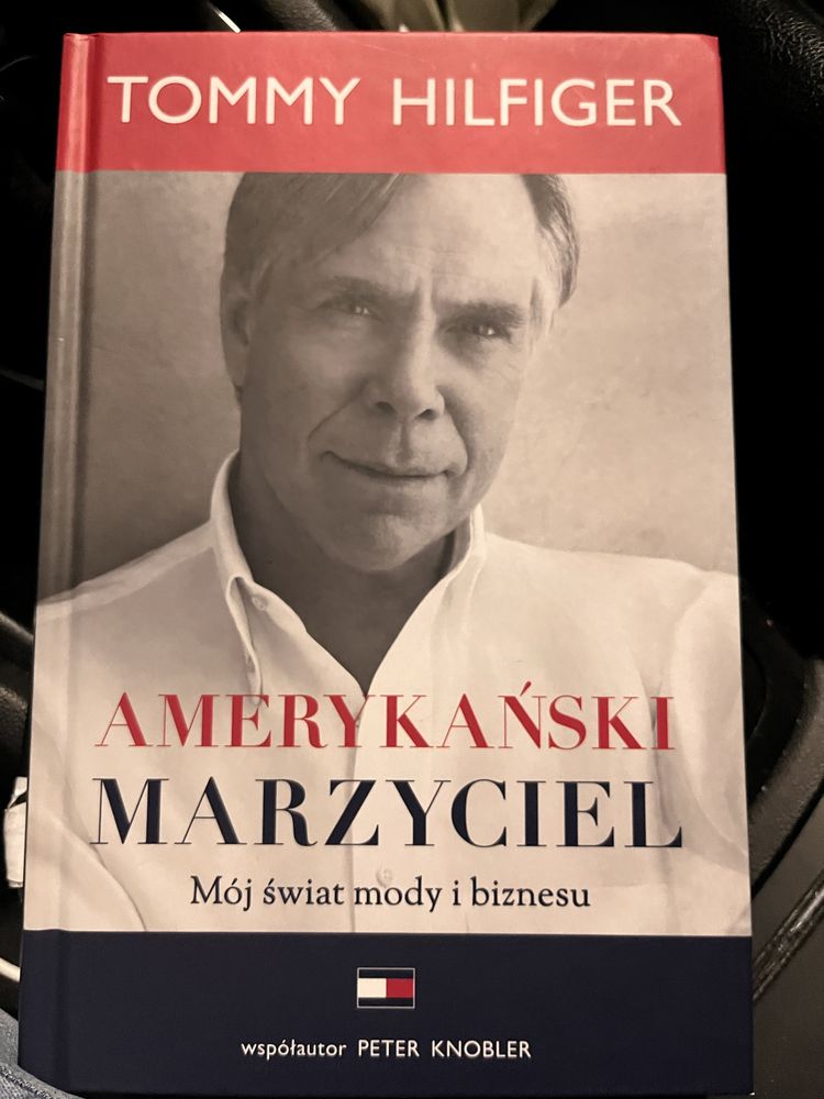 Amerykański Marzyciel - Tommy  Hilfiger , Peter Knobler