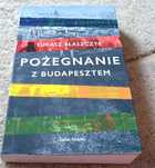 Pożegnanie z Budapesztem / Łukasz Błaszczyk JAK NOWA