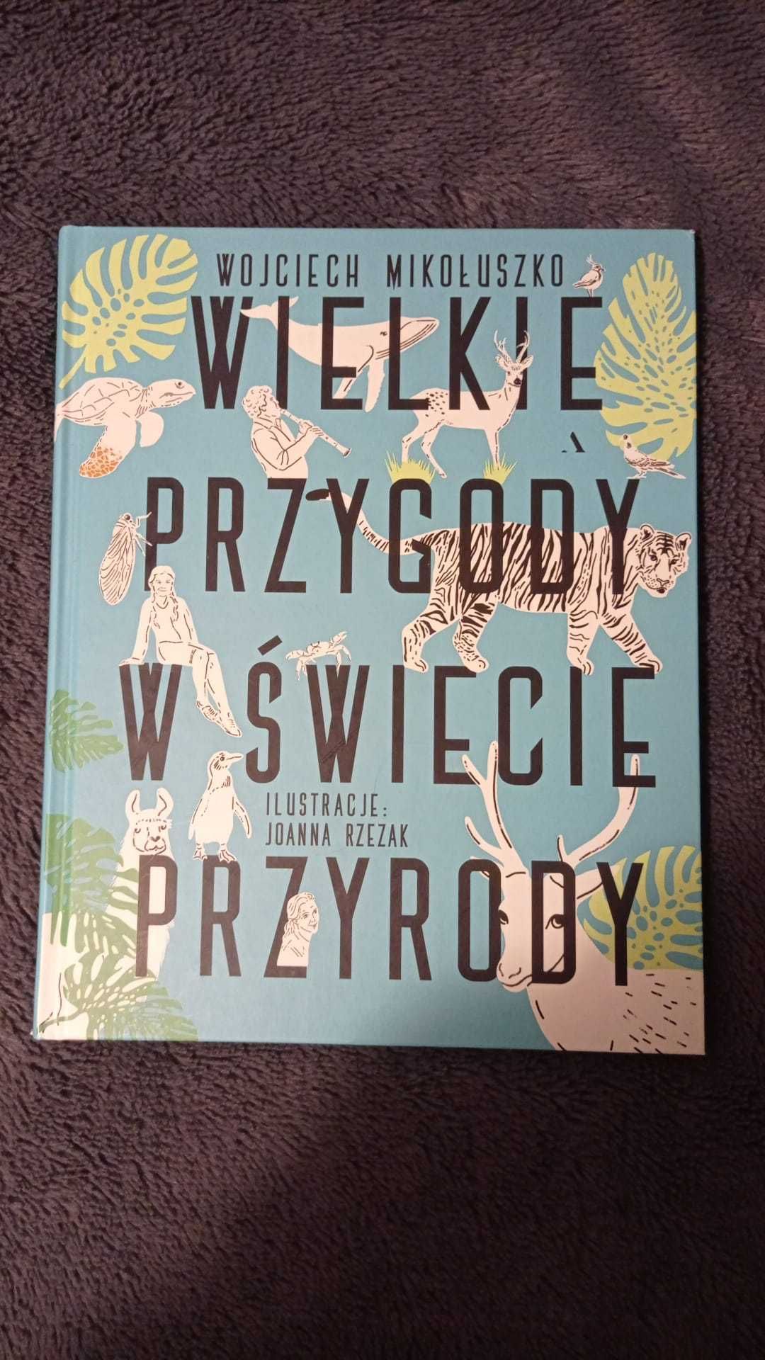 Książka dla dzieci - Wielkie przygody w świecie przyrody - edukacyjne