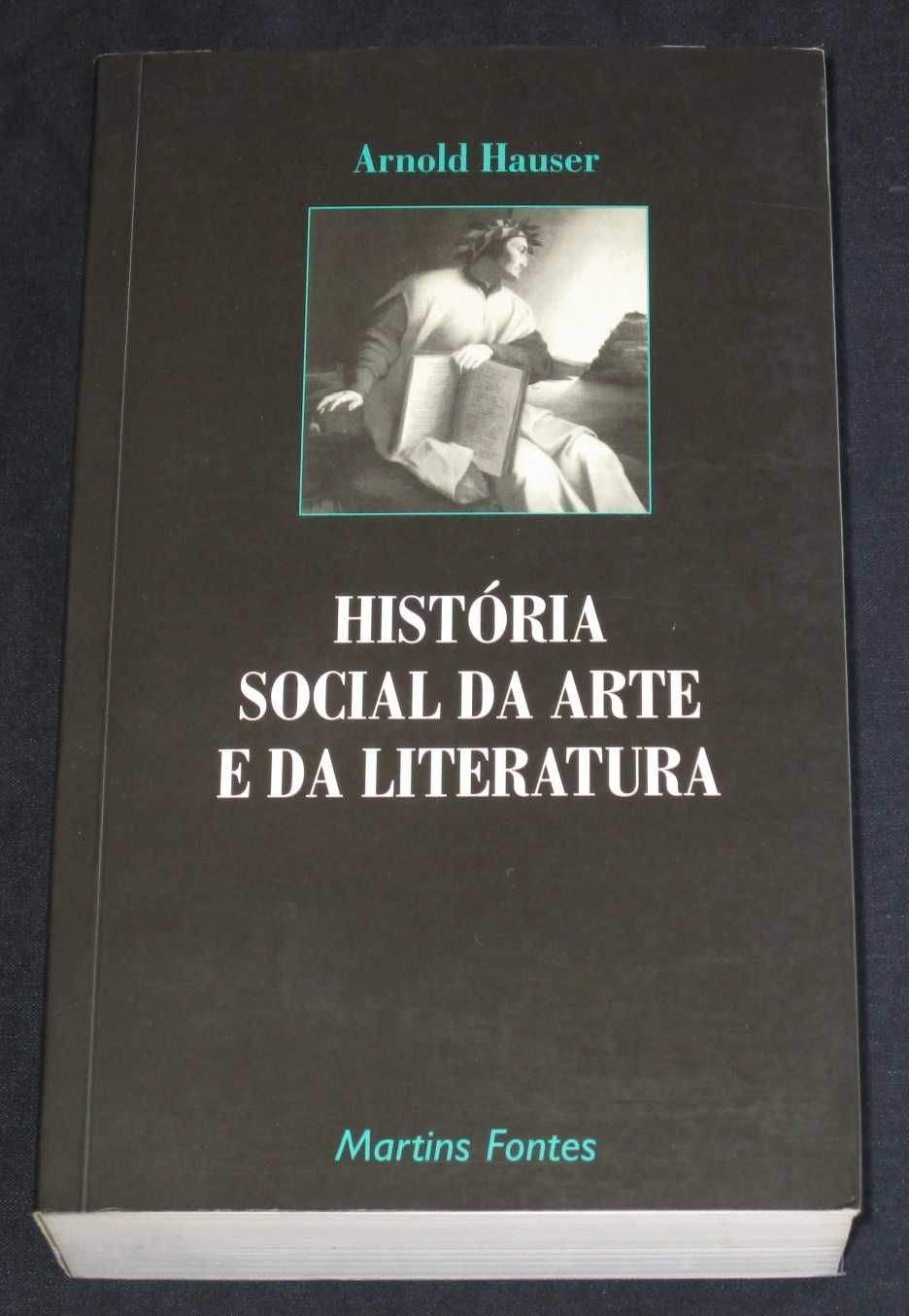 Livro História Social da Arte e da Literatura Arnold Hauser