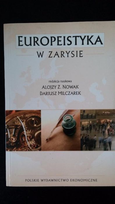 Europeistyka w zarysie Alojzy Z. Nowak, Dariusz Milczarek